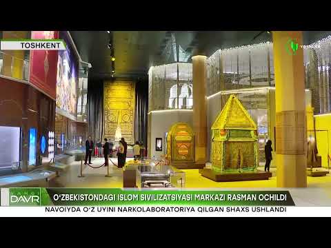 O‘ZBEKISTONDAGI ISLOM SIVILIZATSIYASI MARKAZI RASMAN OCHILDI