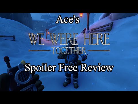 Ace's Spoiler Free Review - We Were Here Together