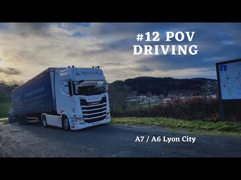 #12 POV DRIVING | SCANIA 500S | A7 & A6 Lyon City