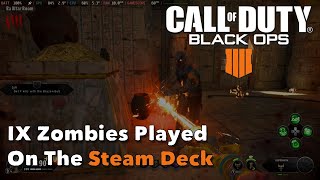 Steam Deck Quickie: Call of Duty Black Ops 4 Zombies (Solo; IX Map)