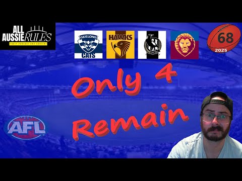 2025-68. AFL Finals Week 3. The Final Four