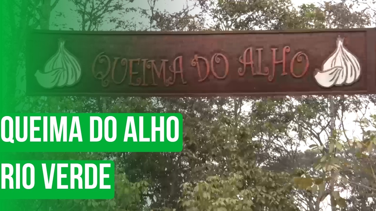 Queima do Alho Rio Verde
