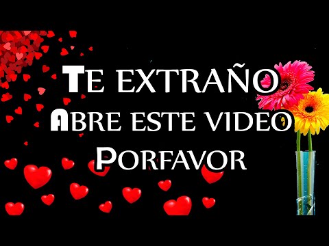 TE EXTRAÑO Poema de Amor para mi Novio Novia a la Distancia TE EXTRAÑO AMOR Video para dedicar