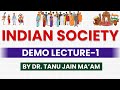 Lecture 1 Indian Society Demo Lecture Dr Tanu Jain Ma Am Drtanujain Upsc Ias Upscexam