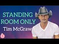 Standing Room Only Lyrics By Tim McGraw