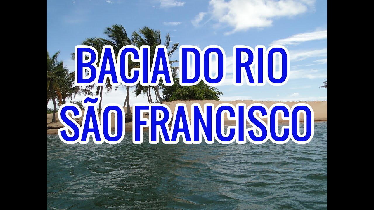 BACIA HIDROGRÁFICA DO RIO SÃO FRANCISCO | EF07GE11 | EF06GE12 | ENSINO FUNDAMENTAL