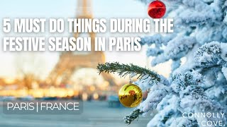 5 Must Do Things During the Festive Season in Paris | Paris | Christmas | Christmas in Paris