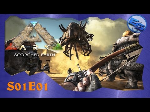 ARK: SCORCHED EARTH  #S01E01 - Überleben auf Höchsten Niveau | Scorched Earth