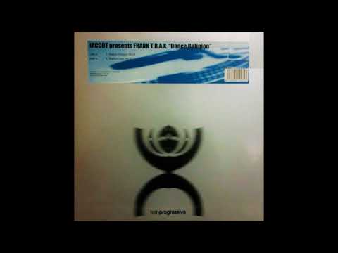 Jaccot Presents Frank T.R.A.X. - Dance Religion (2000)