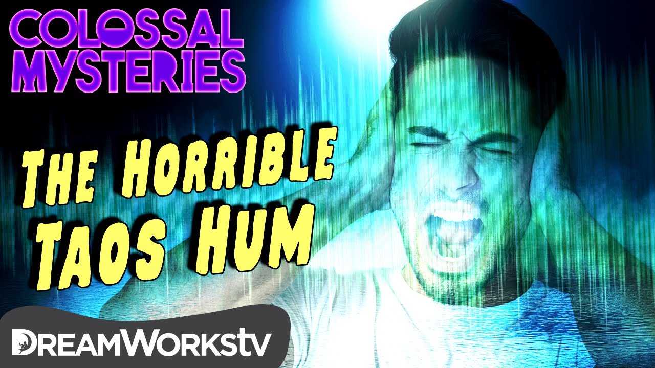 The Horrible “Taos Hum” | COLOSSAL MYSTERIES