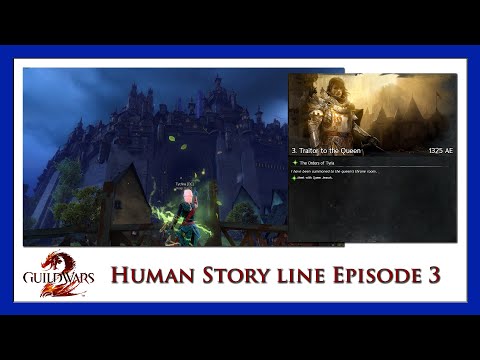 Guild Wars 2 - Human Personal Story Line Episode 3