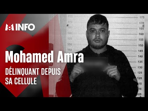 Mohamed Amra gérait son réseau criminel depuis sa cellule de prison
