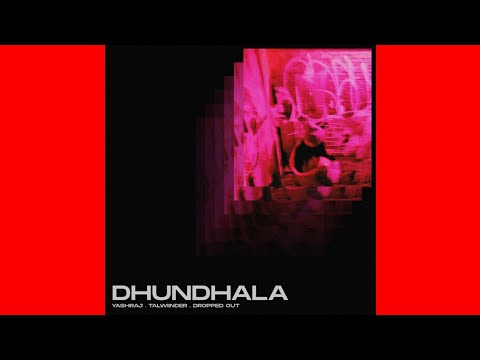 Dhundhala (Audio) | YashRaj | Talwiinder