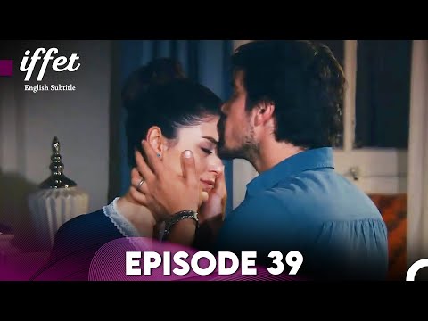 Iffet - Episode 39 (English Subtitles)