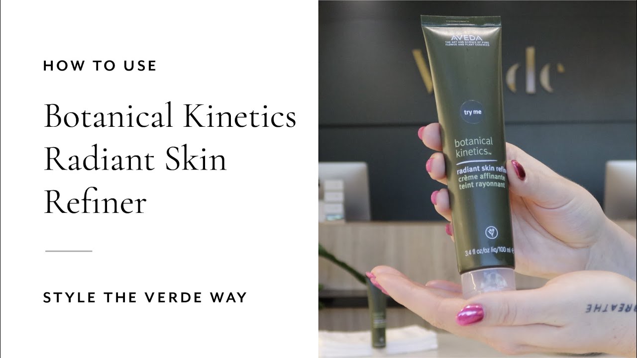 How To Use Botanical Kinetics Radiant Skin Refiner | Style The Verde Way