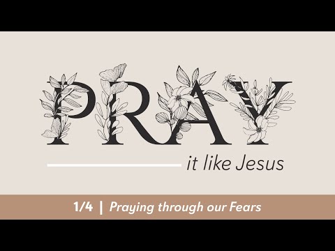 PILJ - "Praying through our Fears" - Fellowship City Sunday Worship 6 June 2021