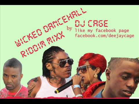 DJ Cage - Wicked Dancehall Riddims MixxX 2012,Konshens, Popcaan, Tarrus, Vybz Kartel & more