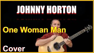 One Woman Man Cover - Johnny Horton