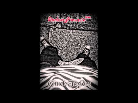 RodneyPMuzik & Mike Bond - Chuck Taylors