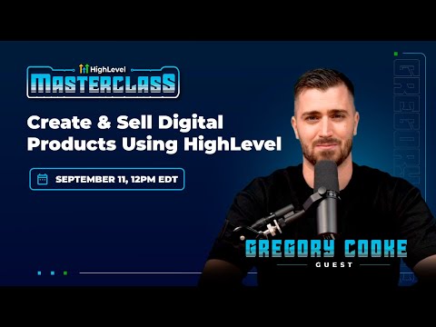Create & Sell Digital Products Using HighLevel with Gregory Cooke