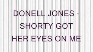 Donell Jones - Shorty got her eyes on me