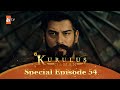Kurulus Osman Urdu | Special Episode for Fans 54