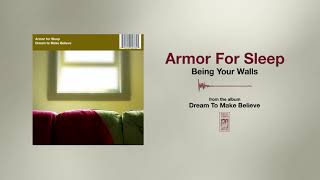 Armor For Sleep &quot;Being Your Walls&quot;