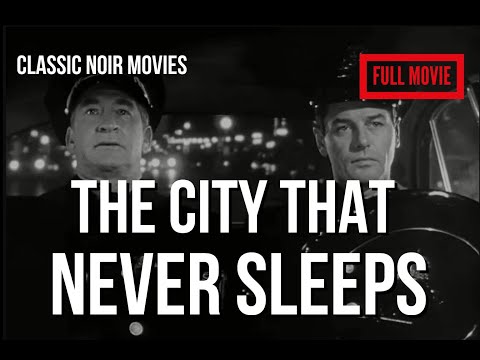 The City That Never Sleeps (1953) | Classic Film Noir | Full Movie