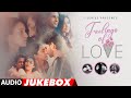 FEELINGS OF LOVE Non Stop Super Hit Love Songs Arijit Singh Vishal Mishra Armaan Malik T Series