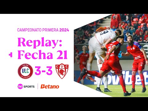TNT Sports Replay | Unión La Calera 3-3 Deportes Copiapó | Fecha 21