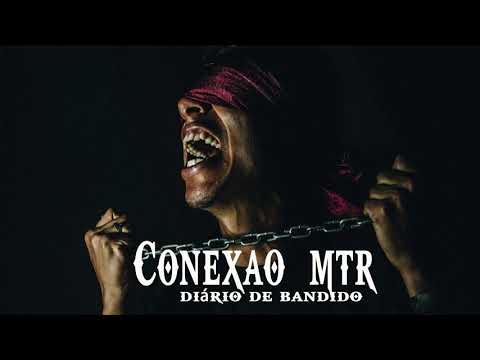 Conexão MTR - Diário de bandido