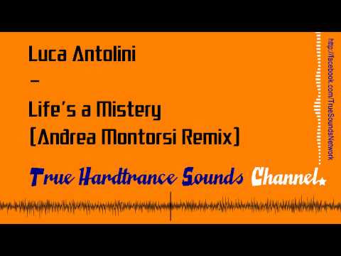 Luca Antolini - Life's a Mistery (Andrea Montorsi Remix)