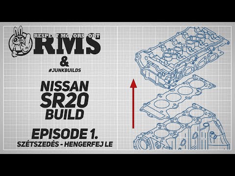 RMS Nissan SR20DET építés - EP 1.: Szétszedés Hetyési "Junkbuilds" Zsolti közreműködésével