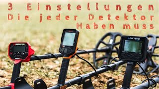 TOP 3 Einstellungen für jeden Metalldetektor - Diese Einstellungen braucht ihr b