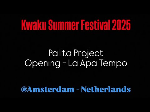 Opening - La Apa Tempo | Live at Kwaku Summer Festival 2025 // Drum Cam