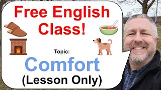 Free English Class! Topic: Comfort! 🛁🥣🐕 (Lesson Only)