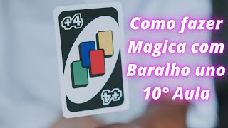 Como fazer Magica com Baralho UNO 10° aula.