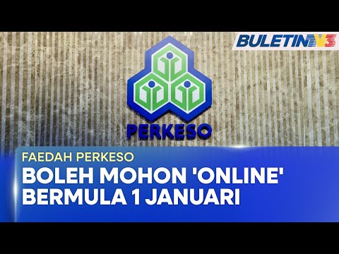 FAEDAH PERKESO | Boleh Mohon Secara Dalam Talian Bermula 1 Januari (BU)
