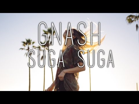 gnash - suga suga Lyrics Video