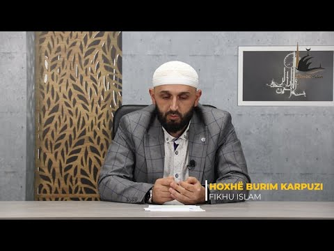 EP 42-Kapitulli i Pastërtisë (Mënyra e futjes ujit në hundë dhe gojë) - Hoxhë Burim Karpuzi