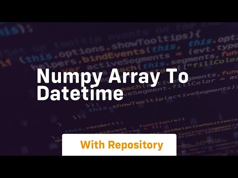 Numpy Array To Datetime