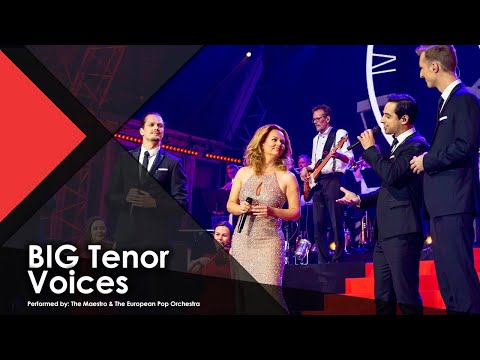 BIG Tenor Voices - The Maestro & The European Pop Orchestra ft. The Dutch Tenors