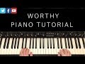Worthy Piano Tutorial | Elevation Worship