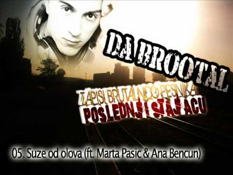 da BroOtaL - Suze od olova (ft. Marta Pasic & Ana Bencun) (+ tekst)