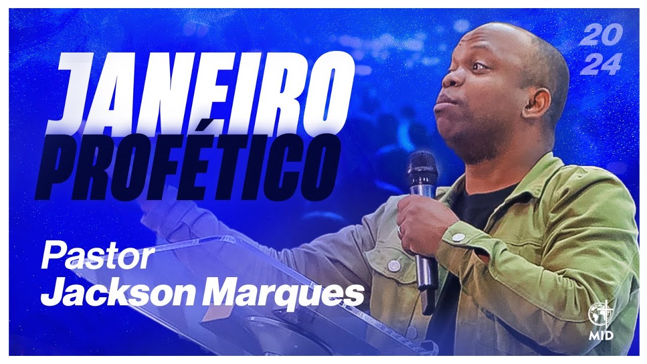 Janeiro Profético | Pr. Jackson Marques | 21/01/2024