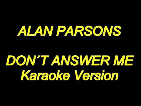 Alan Parsons - Don't Answer Me (Karaoke Lyrics) NEW!!