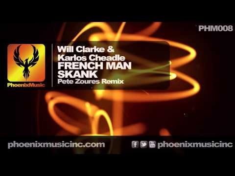 Will Clarke & Karlos Cheadle - French Man Skank (Pete Zoures Remix) [Phoenix Music]