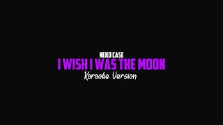 Neko Case - I Wish I was the Moon (Karaoke Version)