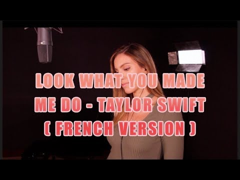 LOOK WHAT YOU MADE ME DO ( FRENCH VERSION ) TAYLOR SWIFT ( SARA'H COVER )