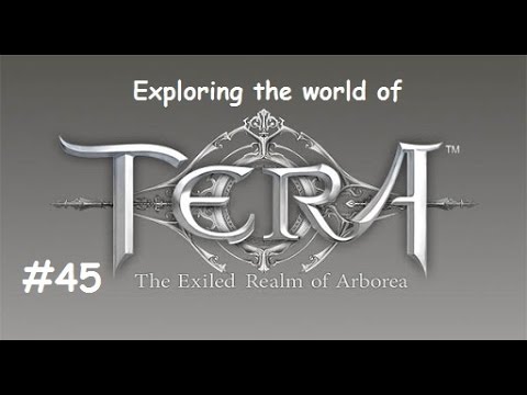 TERA Playthrough Episode 45 - Lake of Tears Full